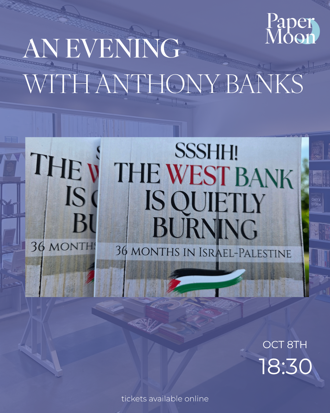 Evening with Anthony Banks: Ssshh! The West Bank is Quietly Burning